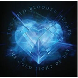 Cold Blooded Hearts Cold Light Of Day VINYL LP