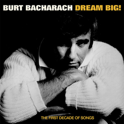 Burt Bacharach Dream Big The First Decade Of Song (Uk) CD