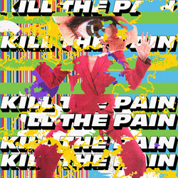Kill The Pain Kill The Pain VINYL LP