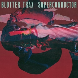 Blotter Trax Superconductor Vinyl 2 LP