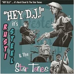 Steel,Rusti & The Star Tones Hey Dj Its VINYL LP