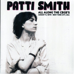 Patti Smith All Along The CBGB's, August 11, 1979 - New York City, USA Vinyl LP