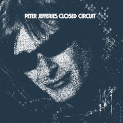 Peter Jefferies Closed Circuit vinyl LP