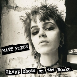 Matt Pless Cheap Shots On The Rocks VINYL LP