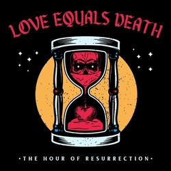 Love Equals Death Hour Of Resurrection VINYL LP