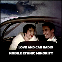 Mobile Ethnic Minority Love And Car Radio VINYL LP
