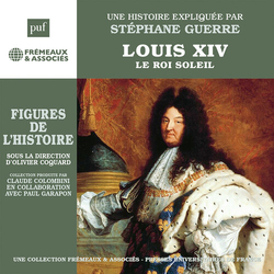 Stephane Guerre Louis Xiv - Le Roi Soleil Une Biographie Expliquee CD