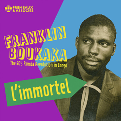 Franklin Boukaka Limmortel - The 60S Rumba Revolution In Congo CD
