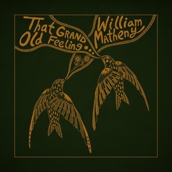 William Matheny That Grand Old Feeling vinyl LP
