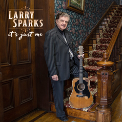 Larry Sparks Its Just Me VINYL LP