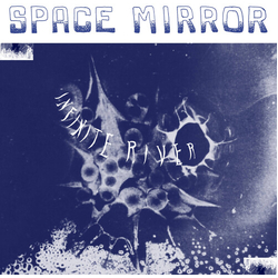 Infinite River Space Mirror VINYL LP