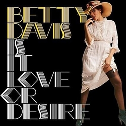 Betty Davis Is It Love Or Desire VINYL LP