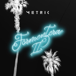 Metric Formentera Ii vinyl LP