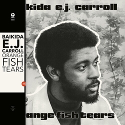 Baikida Carroll Orange Fish Tears VINYL LP