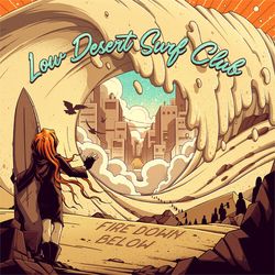 Fire Down Below Low Desert Surf Club (Gate) vinyl LP