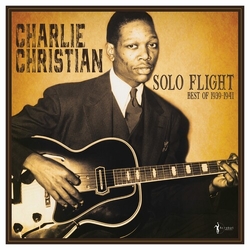 Charlie Christian Solo Flight Best Of 1939-41 VINYL LP
