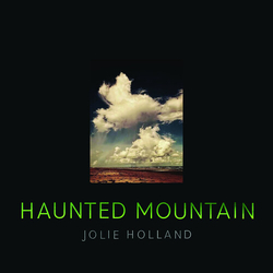 Jolie Holland Haunted Mountain VINYL LP