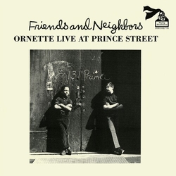 Ornette Coleman Friends & Neighbors (Live At Prince Street) (Uk) vinyl LP