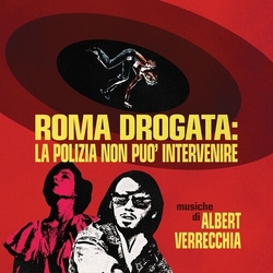 Albert (Colv) Verrecchia Roma Drogata La Polizia Non Puo Intervenire vinyl LP