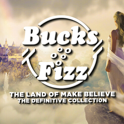 Bucks Fizz Land Of Make Believe The Definitive Collection CD