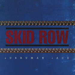 Skid Row Subhuman Race vinyl LP
