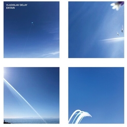 Vladislav Delay Entain vinyl LP