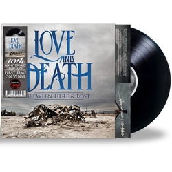 Love And Death Between Here & Lost (10Th Anniversary Edition) VINYL LP