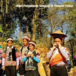 Hani Polyphonic Singing In Yunnan China Var Hani Polyphonic Singing In Yunnan China Var VINYL LP