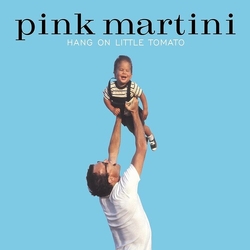 Pink Martini Hang On Little Tomato (Can) vinyl LP