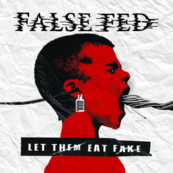 False Fed Let Them Eat Fake VINYL LP