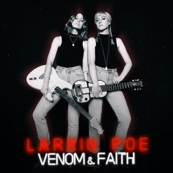 Larkin Poe Venom & Faith (Slv) VINYL LP