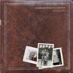 Charles Wesley Godwin Family Ties vinyl LP
