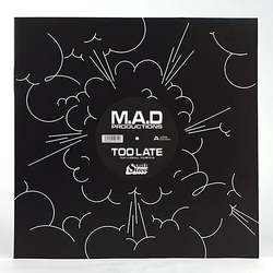 M.A.D. Productions Too Late vinyl 12