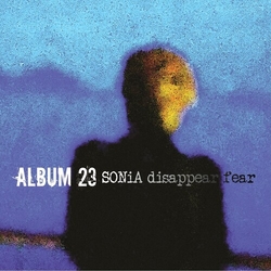 Sonia Disappear Fear Album 23 (Dlx) vinyl LP