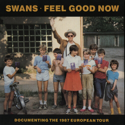 Swans Feel Good Now vinyl LP