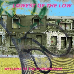 Lowest Of The Low Welcome To The Plunderdome  VINYL LP
