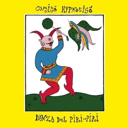 Comite Hypnotise Danza Del Piri-Piri vinyl LP