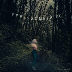 Movements Feel Something vinyl LP