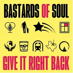 Bastards Of Soul Give It Right Back VINYL LP