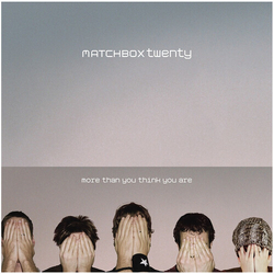 Matchbox Twenty More Than You Think You Are vinyl LP