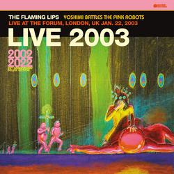 Flaming Lips Live At The Forum, London, Uk (1 22 2003) VINYL LP