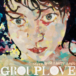 Grouplove Never Trust A Happy Song (Clear VINYL) (Atl75) VINYL LP