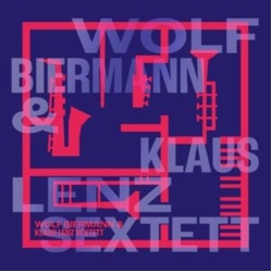 Biermann,Wolf Lenz,Klaus Sextett Wolf Biermann & Klaus Lenz Sextett (Uk) vinyl LP