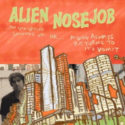 Alien Nosejob Derivative Sounds Of VINYL LP