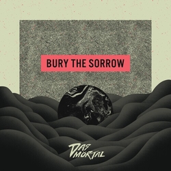 Das Mortal Bury The Sorrow SPLATTER VINYL LP