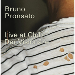 Bruno Pronsato Live At Club Der Visionare VINYL LP