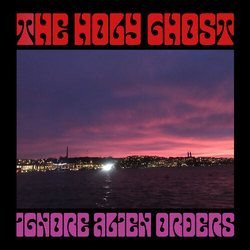 Holy Ghost Ignore Alien Orders PURPLE VINYL LP
