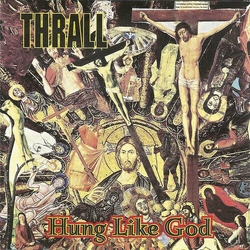 Thrall Hung Like God vinyl LP