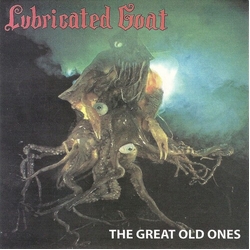 Lubricated Goat Great Old Ones vinyl LP