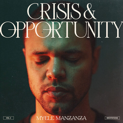 Myele Manzanza Crisis & Opportunity 4 - Meditations vinyl LP